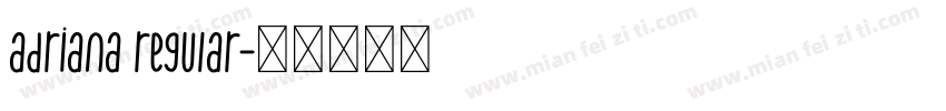 adriana regular字体转换